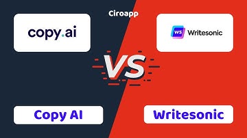 Copy AI vs Writesonic -  Which One is Better? #ciroapp