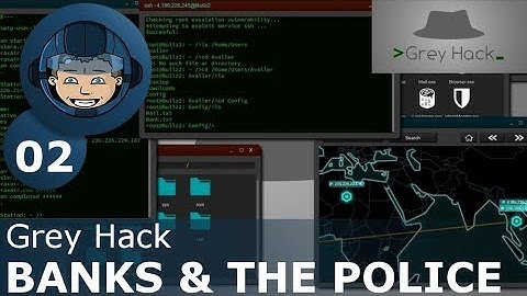HACKING BANKS & THE POLICE - Grey Hack: Part 2 - First Look & Basics