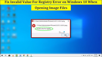 How to Fix Invalid Value for Registry Error When Viewing Image Files on Windows 10