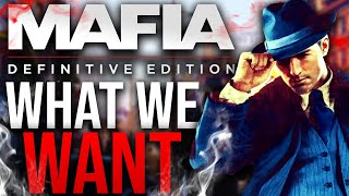 Mafia 1 Remake - What We Want