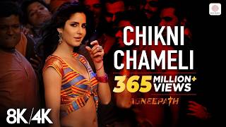 Chikni Chameli - 8K/4k  | Katrina Kaif, Hrithik | Agneepath | Shreya Ghoshal | Ajay-Atul