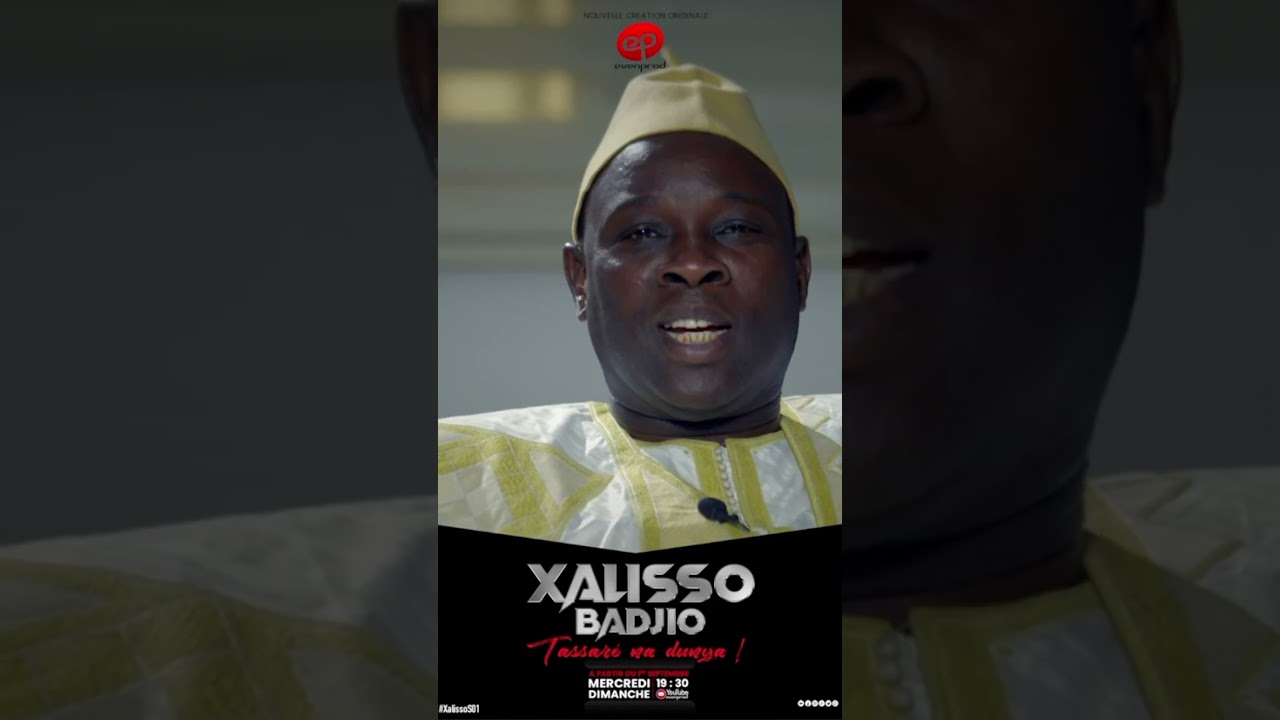 XALISSO - Saison 1 - Nouvelle Série Evenprod : NDIAWAR DIAGNE, Mercredi 18 Septembre 2024 19H30 UTC