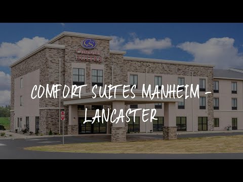 Comfort Suites Manheim - Lancaster Review - Manheim , United States of America