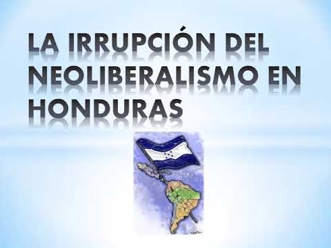 Irrupción del neoliberalismo en Honduras. - YouTube