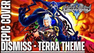 Kingdom Hearts 3: Terra Xehanort Theme Dismiss Epic Rock Cover