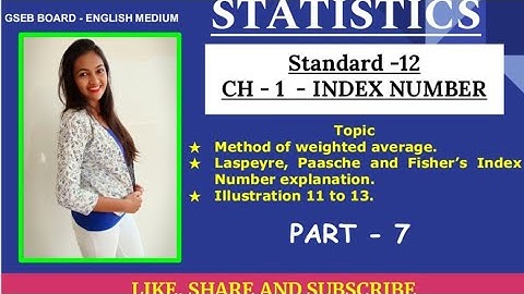Index Number | Statistics Standard 12 gseb | Part 7 | Laspeyre, paasche and fisher