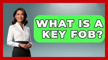 What Is A Key Fob? - Talking Tech Trends