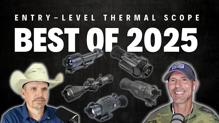 Ep. 389 | ENTRY LEVEL THERMAL SCOPES  **THE BEST 2025**