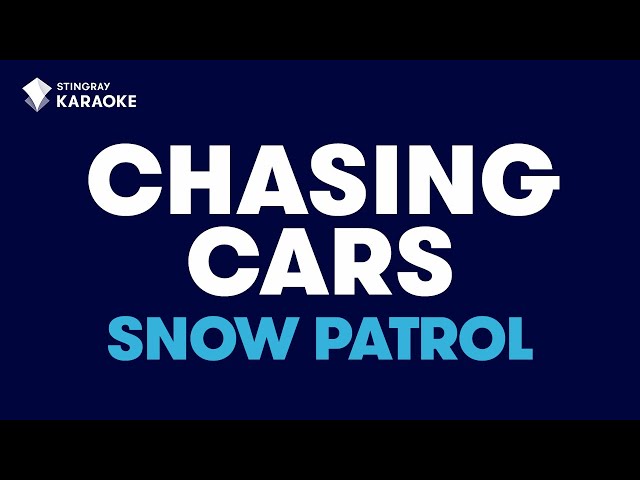 Snow Patrol - Chasing Cars (Karaoke With Lyrics) class=