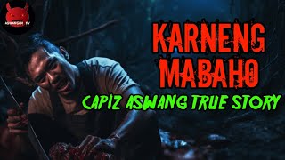 Karneng Mabaho | Capiz (Aswang True Story)