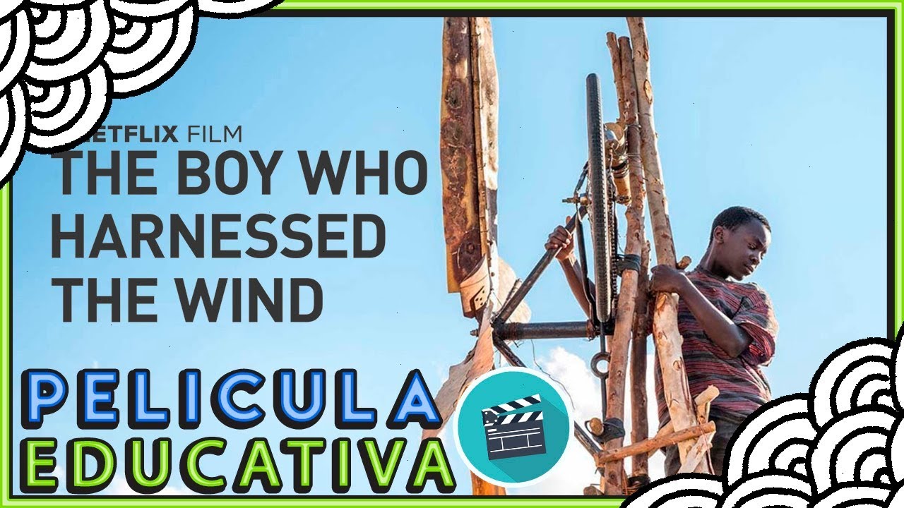 RESEÑA DE PELÍCULA: EL NIÑO QUE DOMÓ EL VIENTO | PELÍCULAS EDUCATIVAS
