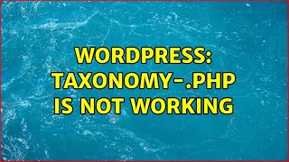 Wordpress: Taxonomy-{taxnonomy}.php is not working