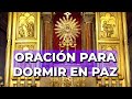 DUERME En PAZ Y Con La Protección De DIOS 5 Minutos En El Santísimo