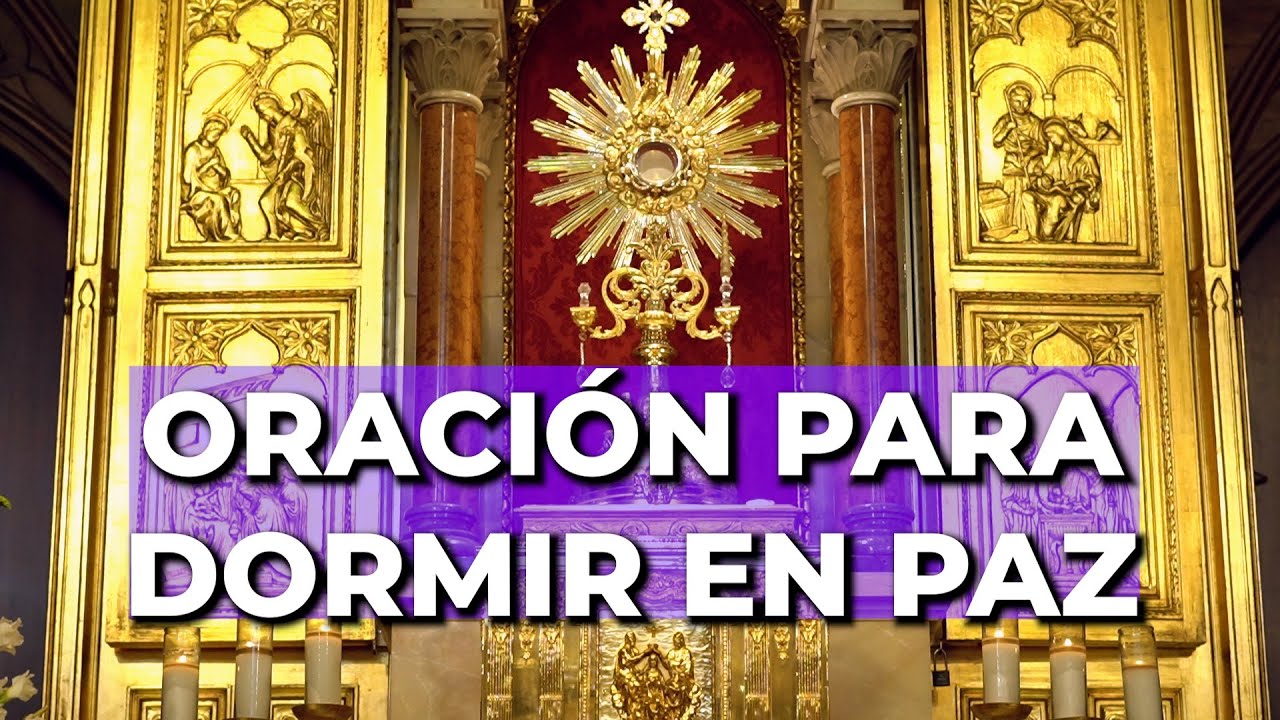 DUERME en PAZ y con la Protección de DIOS | 5 minutos en el Santísimo ...