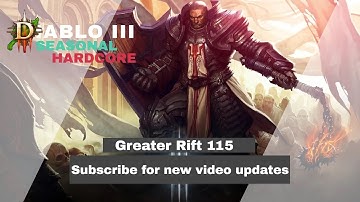 Diablo III Hardcore Season 27 Gameplay - Greater Rift 115 Crusader Fist of the Heaven