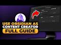 How To Use Obsidian As a Content Creator (𝟮𝟬𝟮𝟲) | BEST FULL GUIDE | NO Yapping, To The Point &amp; EASY!