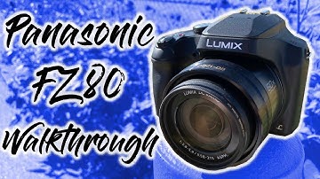 Panasonic FZ80/FZ82 Walkthrough