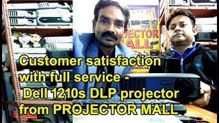 Customer | satisfaction with full service - Dell 1210s DLP projector from PROJECTOR MALL