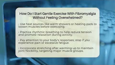 How Do I Start Gentle Exercise With Fibromyalgia Without Feeling Overwhelmed?