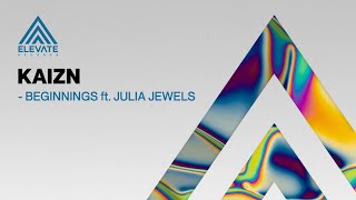 Kaizn Ft. Julia Jewels - Beginnings