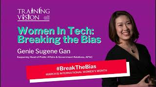 Women in Tech: Breaking The Bias | Genie Sugene Gan of Kapersky On Gender Bias In The Tech Industry