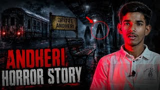 Andheri Station Horror Story | Railway Station ☠️