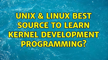 Unix & Linux: Best source to learn Kernel development programming?