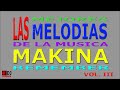 Las Mejores Melodias de la Musica MAKINA Remember VOL  III by DJ JORDIX con tracklist