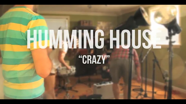 Humming House - ft. Leslie Rodriguez - Crazy (Will...