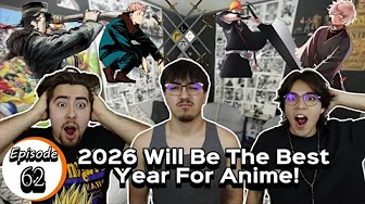 Will 2026 Be The Best Year For Anime? | PLC Ep.62 |