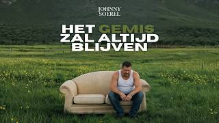 Johnny Soerel - Het Gemis Zal Altijd Blijven Emotionele Nederlands Nummer Over Verlies En Gemis