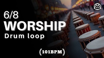 6/8 Worship Drum loop || 101bpm || #worship || #instrumental