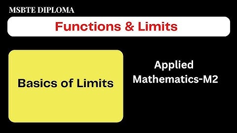 Functions & Limits-02//Basics of Limits//MSBTE Diploma//Applied Mathematics//2nd semester