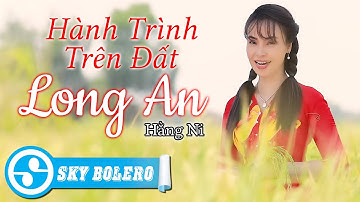 Hương Tình Trên Đất Long An (#HTTDLA) - Hằng Ni | Dân Ca Quê Hương Miền Tây