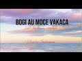 BOGI AU MOCE VAKACA - MACIU SALAUCA - JAYV LUBBA RMX