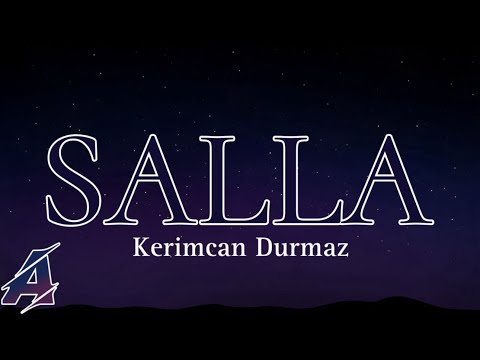 Kerimcan Durmaz - Salla (Şarkı Sözleri / Lyrics)