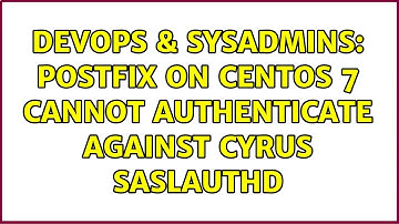 DevOps & SysAdmins: Postfix on CentOS 7 cannot authenticate against cyrus saslauthd