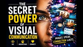 The Secret Power of Visual Communication