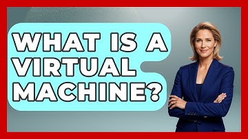 What Is A Virtual Machine? - Video Gamers Vault
