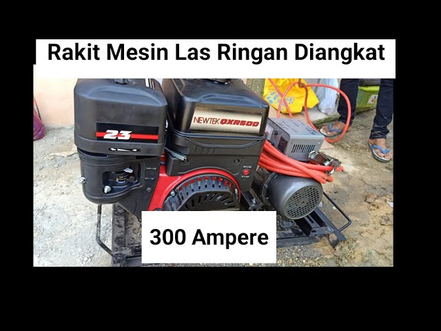 Rakit mesin Las 300 Ampere yang ringan di angkat / making welding machine 300A with gasoline engine class=