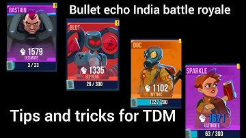 bullet echo India battle royal tips and tricks for team deathmatch tdm