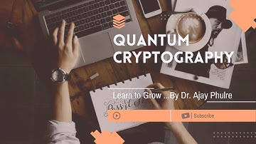 "Exploring the Future of Cybersecurity: Quantum Cryptography"