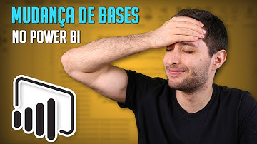 Mudança de Bases no Power BI: O que fazer quando elas mudam de lugar?