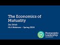 Hla spring webinars 2024  the economics of mutuality  jay jakub