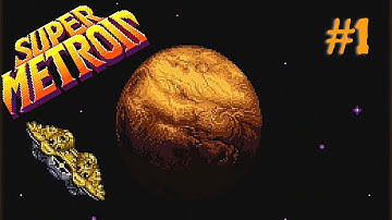Return To Zebes - Lets Play Super Metroid - Part 1