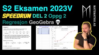 S2 - Eksamen 2023 Vår - Del 2 - Oppgave 2 - Regresjon - GeoGebra - SPEEDRUN