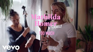 Mathilda Homer - Too Much (Live)