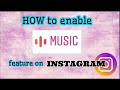 How to enable MUSIC FEATURE on INSTAGRAM. (TAGLISH)