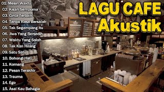 LAGU CAFE POPULER 2024   AKUSTIK CAFE SANTAI 2024 Full Album   AKUSTIK LAGU INDONESIA 2024