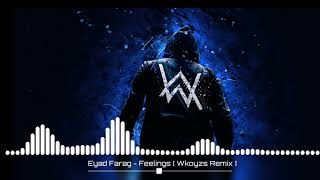 Eyad Fareg - Feelings [ Wkoyzs Remix ] Alan Walker Style 2023